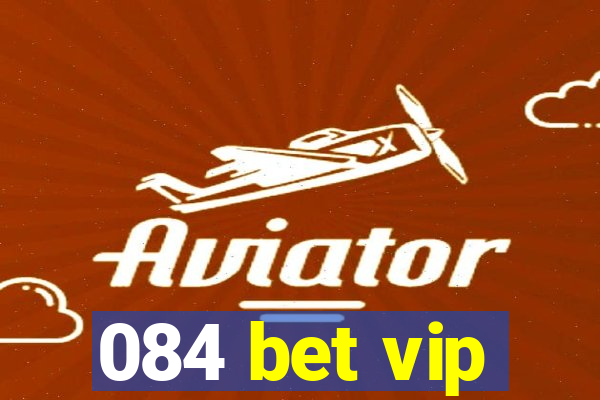 084 bet vip